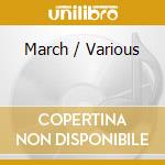 March / Various cd musicale