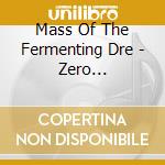 Mass Of The Fermenting Dre - Zero Comma.Irotoridori No Sekai cd musicale