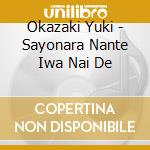 Okazaki Yuki - Sayonara Nante Iwa Nai De cd
