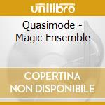 Quasimode - Magic Ensemble cd