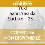 Yuki Saori.Yasuda Sachiko - 25 Shunen Final cd