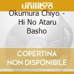 Okumura Chiyo - Hi No Ataru Basho cd