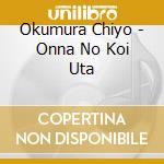 Okumura Chiyo - Onna No Koi Uta cd
