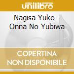 Nagisa Yuko - Onna No Yubiwa cd