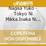 Nagisa Yuko - Tokyo Ni Mikka.Inaka Ni Yokka cd