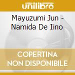 Mayuzumi Jun - Namida De Iino cd