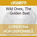 Wild Ones, The - Golden Best cd musicale di Wild Ones, The