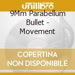 9Mm Parabellum Bullet - Movement cd