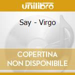 Say - Virgo cd