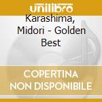 Karashima, Midori - Golden Best cd