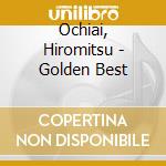 Ochiai, Hiromitsu - Golden Best cd