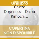 Chinza Dopeness - Daibu Kimochi Iine!(& Doping Band) cd