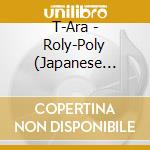 T-Ara - Roly-Poly (Japanese Ver.) cd