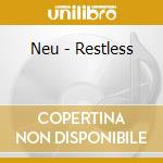 Neu - Restless cd