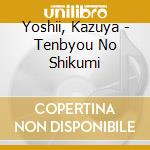 Yoshii, Kazuya - Tenbyou No Shikumi cd