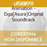 Animation - Eiga[Asura]Original Soundtrack cd