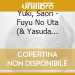 Yuki, Saori - Fuyu No Uta (& Yasuda Sachiko) cd musicale