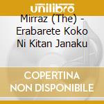Mirraz (The) - Erabarete Koko Ni Kitan Janaku