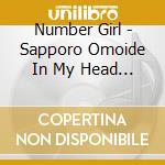 Number Girl - Sapporo Omoide In My Head Joutai (2 Cd) cd musicale