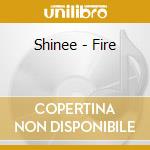 Shinee - Fire cd musicale di Shinee