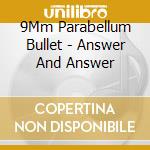 9Mm Parabellum Bullet - Answer And Answer cd