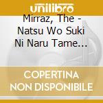 Mirraz, The - Natsu Wo Suki Ni Naru Tame No Roku No Housoku cd musicale