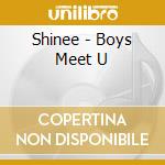 Shinee - Boys Meet U cd musicale di Shinee