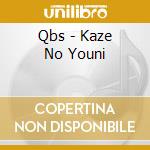 Qbs - Kaze No Youni cd