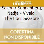 Salerno-Sonnenberg, Nadja - Vivaldi: The Four Seasons cd musicale