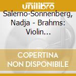 Salerno-Sonnenberg, Nadja - Brahms: Violin Concerto cd musicale
