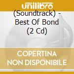 (Soundtrack) - Best Of Bond (2 Cd) cd musicale