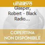 Glasper, Robert - Black Radio Recovered The Remix Ep cd