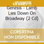 Genesis - Lamb Lies Down On Broadway (2 Cd) cd