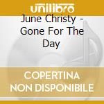 June Christy - Gone For The Day cd musicale di June Christy