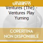 Ventures (The) - Ventures Play Yuming cd