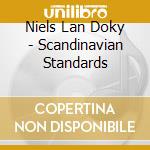 Niels Lan Doky - Scandinavian Standards cd musicale