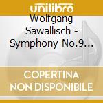 Wolfgang Sawallisch - Symphony No.9 (Limited) cd