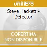 Steve Hackett - Defector cd musicale di Steve Hackett