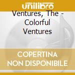 Ventures, The - Colorful Ventures cd