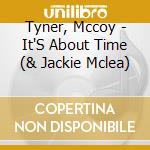 Tyner, Mccoy - It'S About Time (& Jackie Mclea) cd
