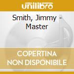 Smith, Jimmy - Master cd musicale di Smith, Jimmy
