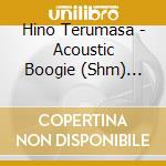 Hino Terumasa - Acoustic Boogie (Shm) (Jpn) cd