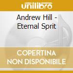 Andrew Hill - Eternal Sprit cd musicale di Andrew Hill