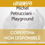 Michel Petrucciani - Playground cd