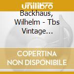Backhaus, Wilhelm - Tbs Vintage Classics 4 Wilhelm Backhaus & Kempff Beethoven : Piano Conce cd