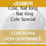 Cole, Nat King - Nat King Cole Special cd