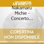 Nakamaru Michie - Concerto Straordinario cd