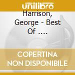 Harrison, George - Best Of .... cd