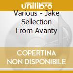 Various - Jake Sellection From Avanty cd