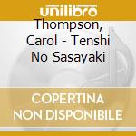 Thompson, Carol - Tenshi No Sasayaki cd